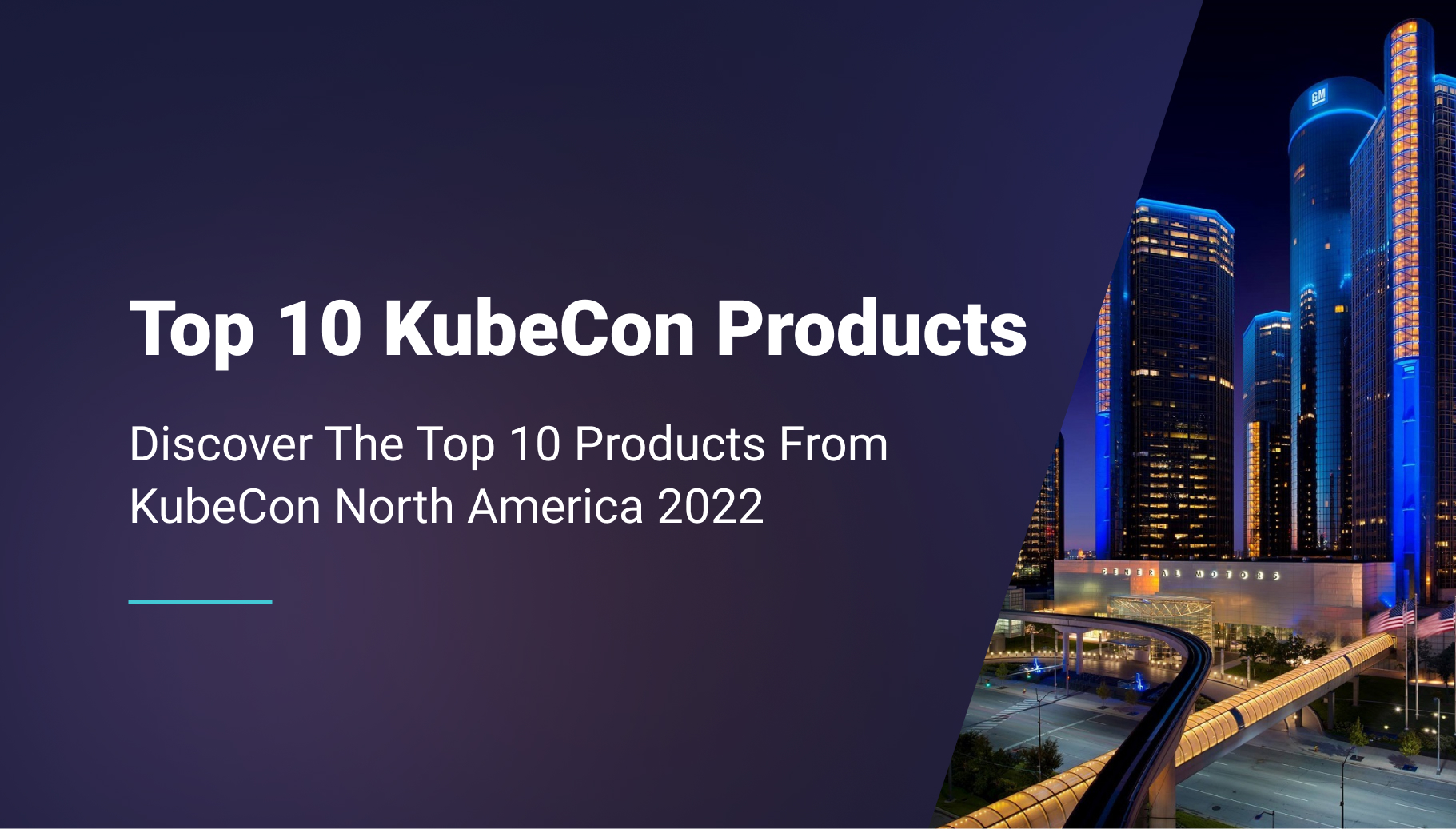 The Top 10 Products From KubeCon North America 2022